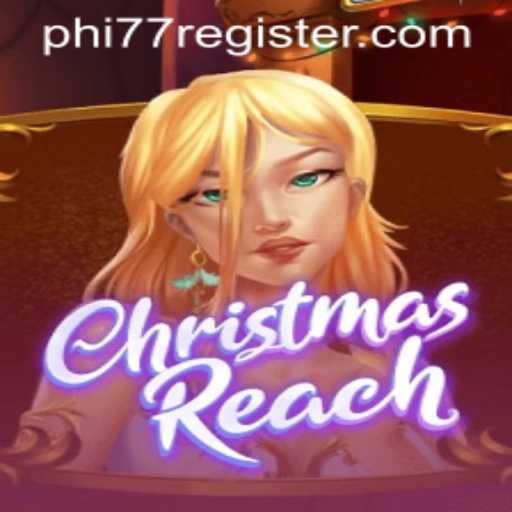 Discover ChristmasReach: A New Chapter in Immersive Gaming with Phi77